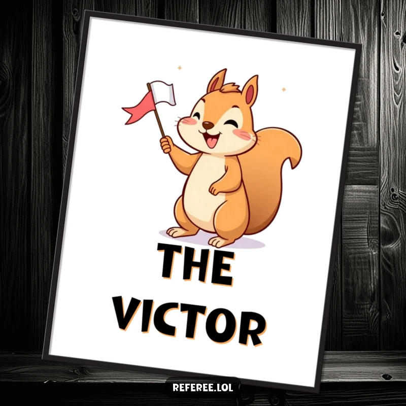 Funny Digital Art Print: A cheerful squirrel holds a tiny flag, happily signaling a glorious victory, capturing joyful celebration.