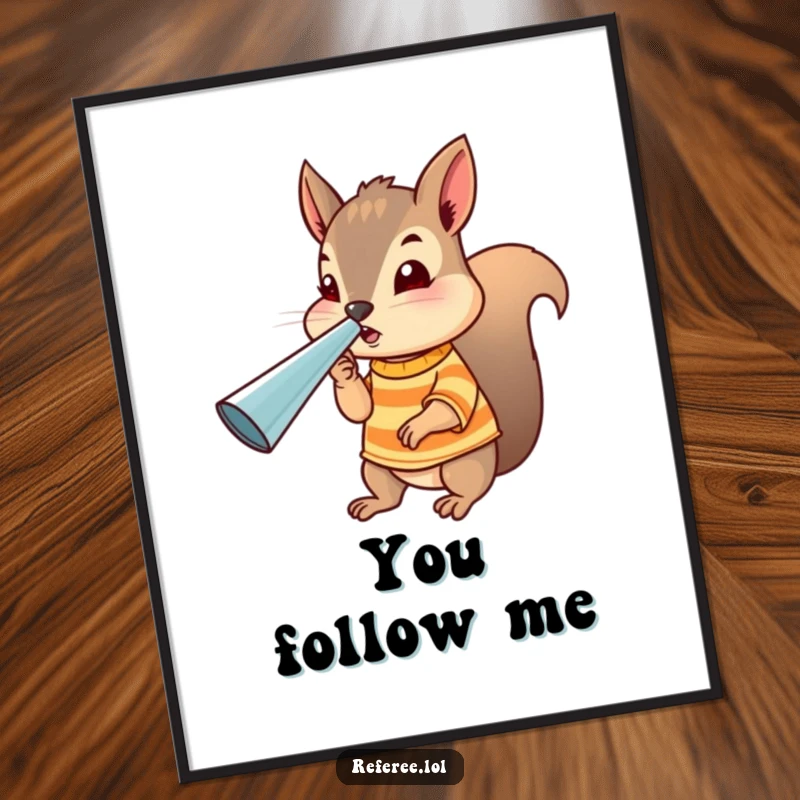 Funny squirrel referee digital art print of a tiny uniformed squirrel blowing a giant whistle, perfect for humorous and energetic wall decor.
