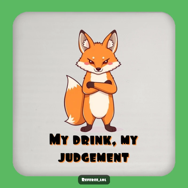 Funny Proud Fox Drink Coaster: Assertive Protection with a Humorous Touch