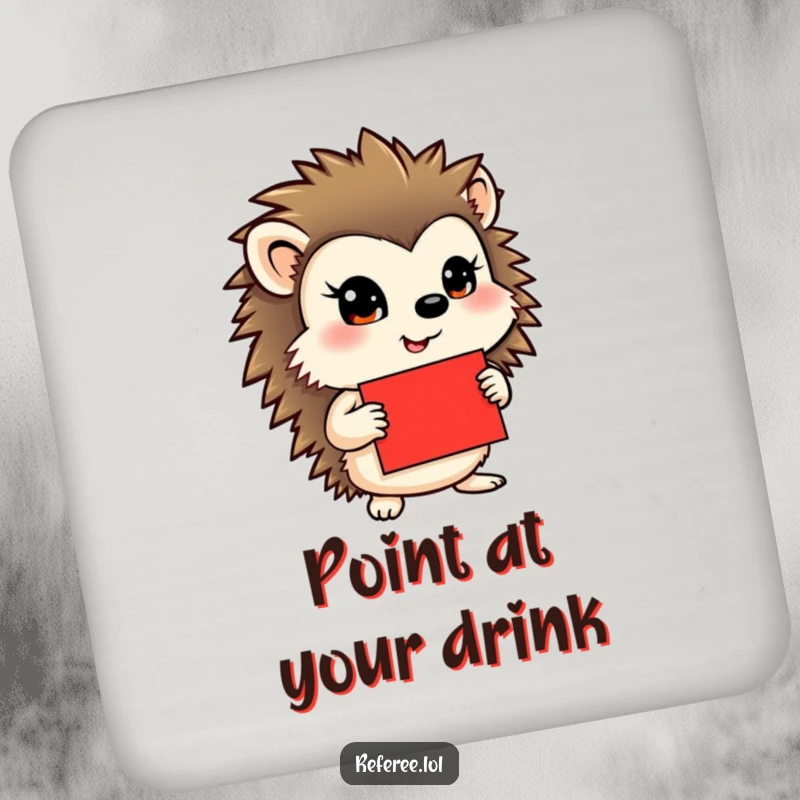 Funny drink coaster featuring a determined hedgehog holding a red card, providing surface protection with a humorous design.