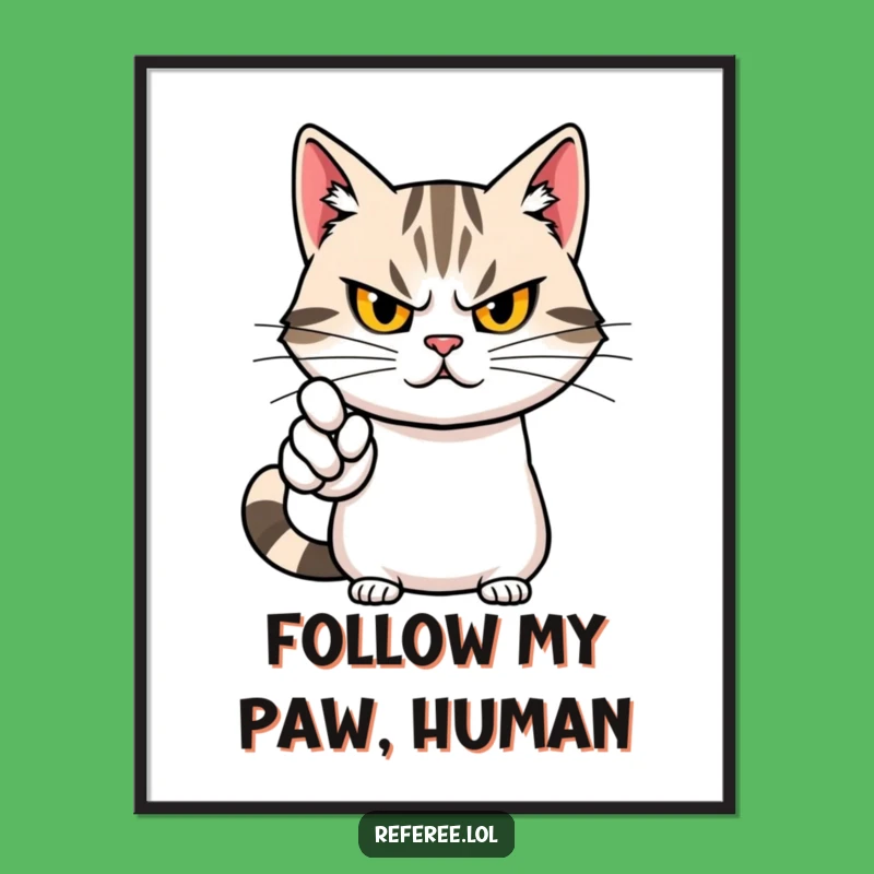Funny Cat Pointing Poster: Art with Attitude for Your Walls