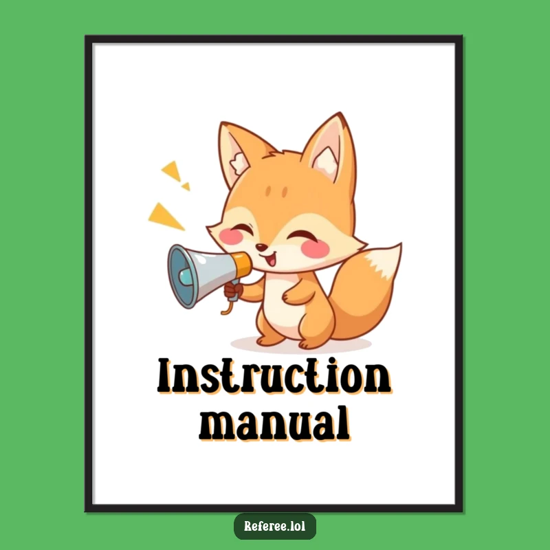 Funny Fox Megaphone Poster: Decorate Your Space with Hilarious Instructions