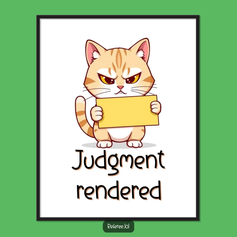 Funny Cat Poster: Determined Referee Cat with Yellow Card, Humorous Wall Art