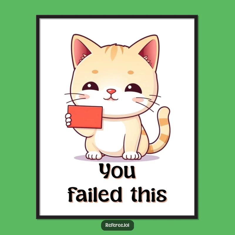 Funny Cat Red Card Poster - Wall Art for Cat Lovers with Humor
