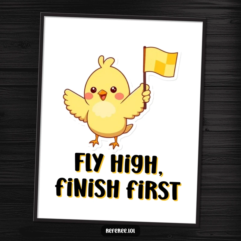 Funny Free Printable Wall Art: A cheerful bird character excitedly waving a yellow checkered flag.