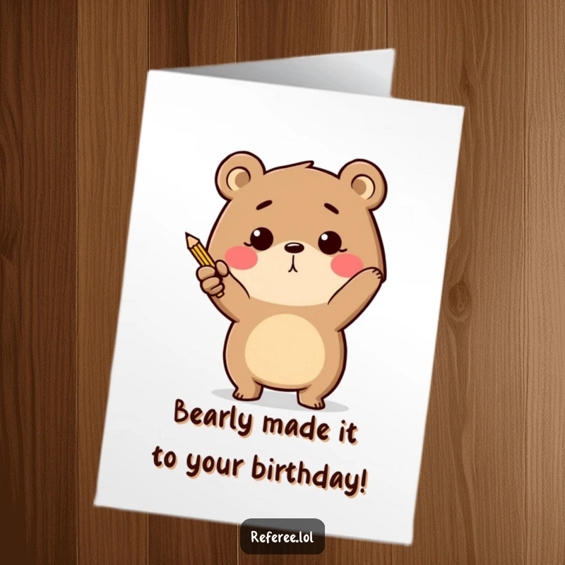 Funny Free Printable Birthday Card of a determined bear energetically pointing with a tiny pencil at a birthday goal.