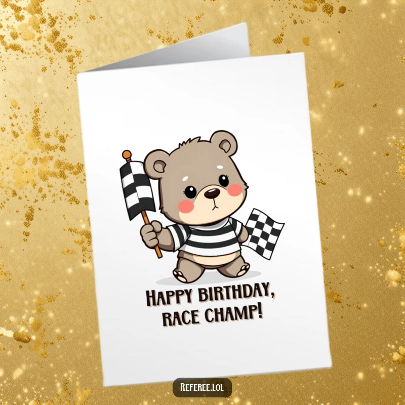 Funny Free Printable Birthday Card: Determined bear in a striped shirt holding a checkered flag, ready to celebrate victory.