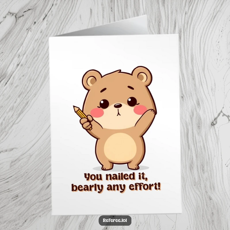 Funny Free Printable Congratulations Card showing a determined bear energetically pointing with a tiny pencil at a success.