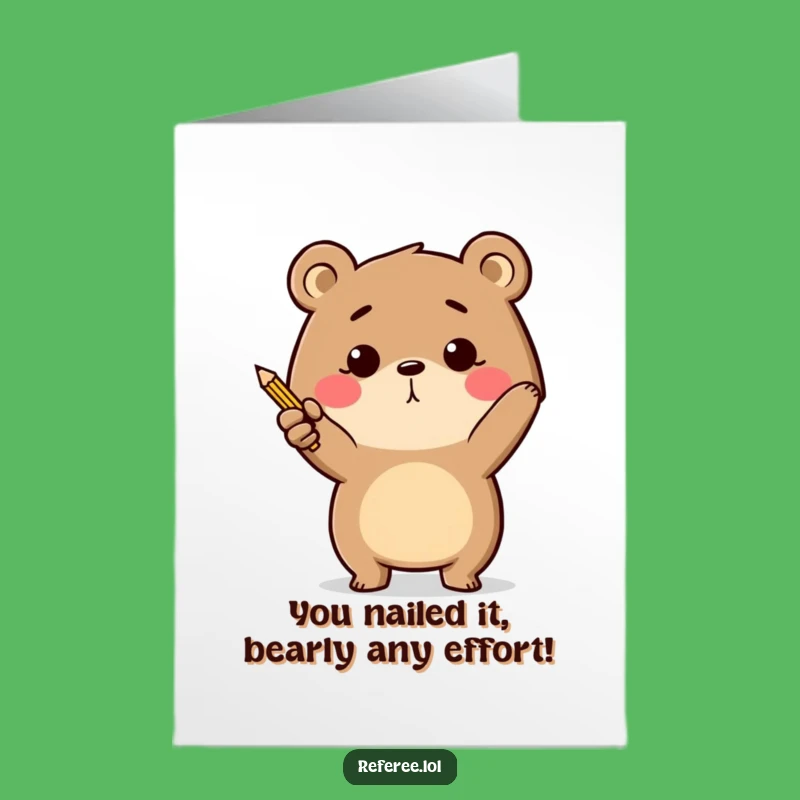 Free Printable Congrats Card: Bear's Pointed Success - Funny Downloadable Gift