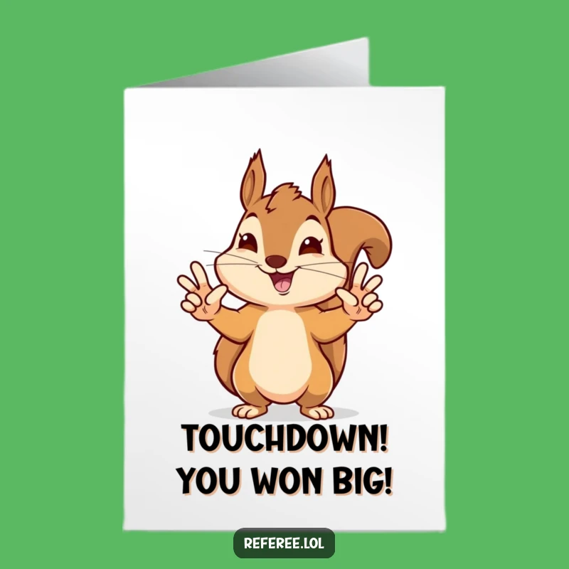 Free Printable Congratulations Card: Touchdown Squirrel - Celebrate with Humorous Downloadable Art
