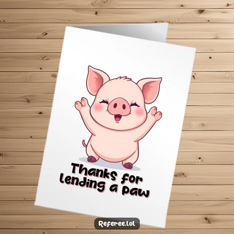 Funny Free Printable Thank You Card featuring a giggling piglet signaling with both paws raised high to show thanks.