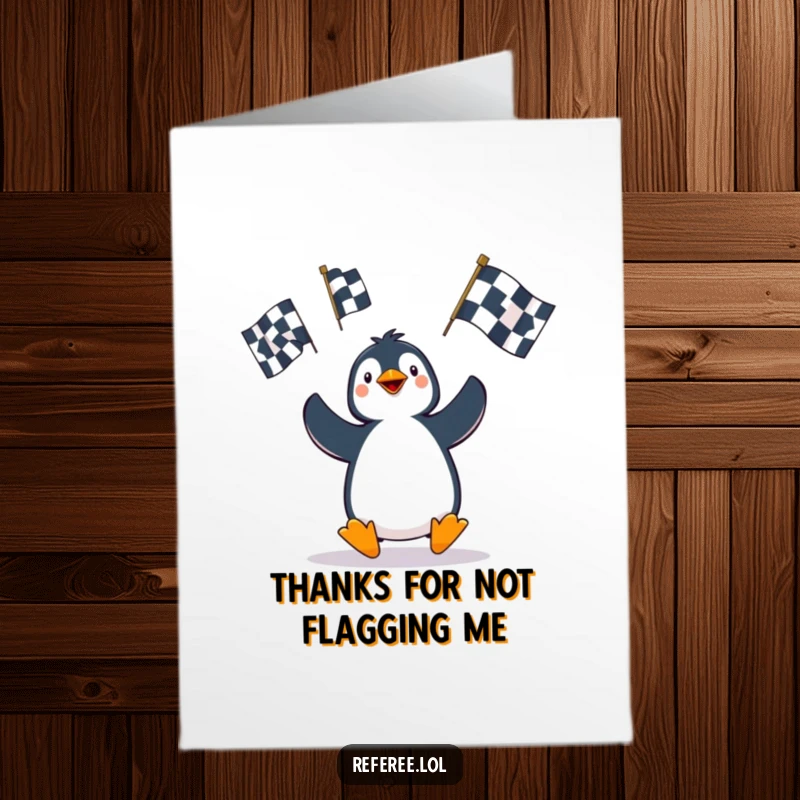 Funny Free Printable Thank You Card: Penguin comically juggles penalty flags, expressing heartfelt thanks with a side of hilarious disarray.
