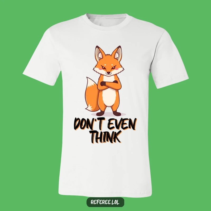Funny Proud Fox T-Shirt: Bold & Hilarious Statement for Assertive Personalities