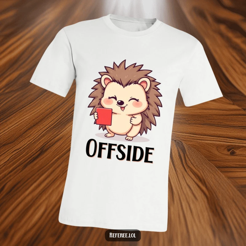 Funny t-shirt with a happy hedgehog winking and holding a red card, a humorous soccer-themed apparel for a funny gift.