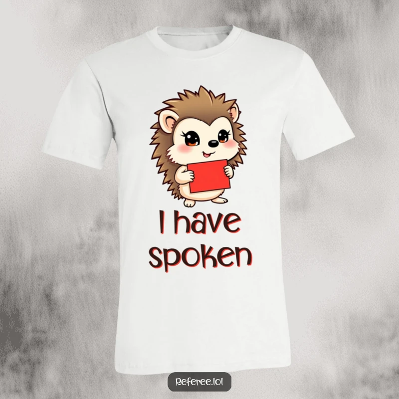 Funny t-shirt of a hedgehog holding a red card with a stern, determined expression, perfect for a humorous statement.