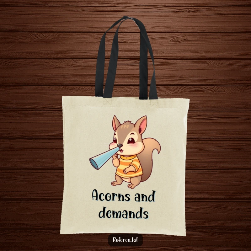 Funny squirrel referee tote bag featuring a tiny squirrel in a striped shirt blowing a giant whistle, for carrying essentials with fun.